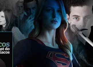 Podmaníacos #154: Magnífica 70, Supergirl, Mr. Robot e muito mais