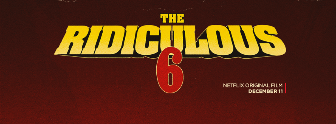 The Ridiculous Six