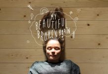 My Beautiful Broken Brain
