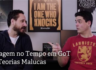 Série Maníacos Play 1×06: Entendendo viagem no tempo em GOT (feat Leonardo Gonçalves)