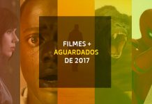 Os Filmes Mais Aguardados de 2017