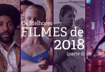 Melhores Filmes de 2018 – segunda parte