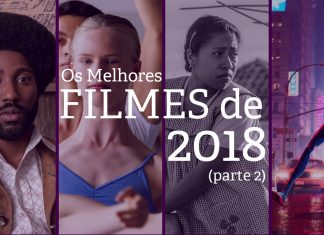 Melhores Filmes de 2018 – segunda parte