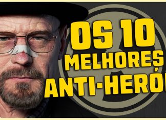 Top 10 Anti-Heróis das Séries!