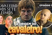 O CAVALEIRO DOS SETE REINOS EP #1: O COMEÇO DE UMA AMIZADE ÉPICA